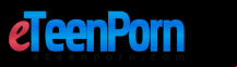 E Teen Porn
